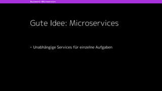 plan code build test release deploy operate
DevOps Toolchain
Funktionen der Tools und die DevOps Toolchain
• project management tools, backlog
• documentation, wiki
 