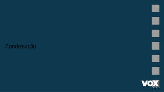 Condenação
4
 