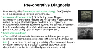 Pre-operative Diagnosis
• Ultrasound-guided fine-needle aspiration cytology (FNAC) may be
used in diagnosis and to rule ou...