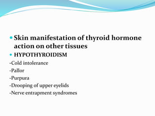 Endocrine Rashes Cutaneous features of endocrine diseases | PPTX