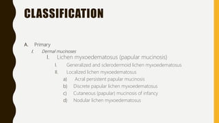 Mucous Classification Cutaneous mucinosis | PPTX