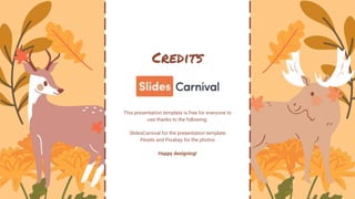 Credits
This presentation template is free for everyone to
use thanks to the following:
SlidesCarnival for the presentation template
Pexels and Pixabay for the photos
Happy designing!
 