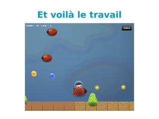 Et voilà le travail
 