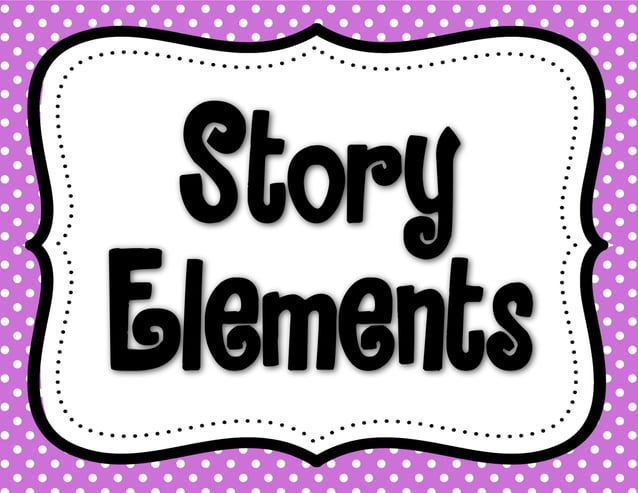 Story elements posters | PDF | Drawing and Sketching | Arts and Crafts