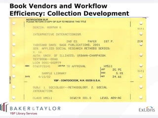 Book Vendors and Workflow Efficiency: Collection Development 