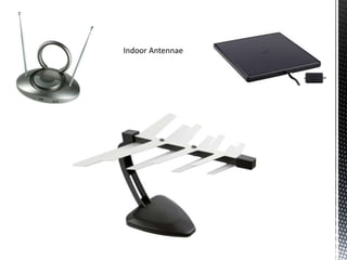 Indoor Antennae