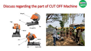 Discuss regarding the part of CUT OFF Machine
 