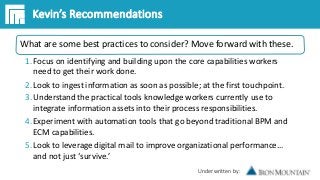 Underwritten by:
Kevin’s Recommendations
What are some best practices to consider? Move forward with these.
1.Focus on ide...