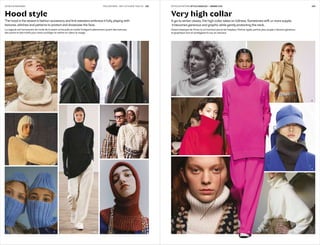 102 103PECLERS PARIS KNIT CUT & SEW FW21-22
Hood style Very high collar
The hood is the season’s fashion accessory and knit sweaters embrace it fully, playing with
textures, stitches and patterns to protect and showcase the face.
La cagoule est l’accessoire de mode de la saison et les pulls en maille l’intègrent pleinement, jouant des textures,
des points et des motifs pour mieux protéger et mettre en valeur le visage.
A go-to winter classic, the high collar takes on fullness. Sometimes stiff, or more supple,
it becomes generous and graphic while gently protecting the neck.
Grand classique de l’hiver, le col montant prend de l’ampleur. Parfois rigide, parfois plus souple, il devient généreux 
et graphique tout en protégeant le cou en douceur.
DETAILS & FINISHINGS DÉTAILS & FINITIONS STYLE CAGOULE — GRAND COL
7
1
1
15
4
75
1
3
2
4
6
2
3
6
 