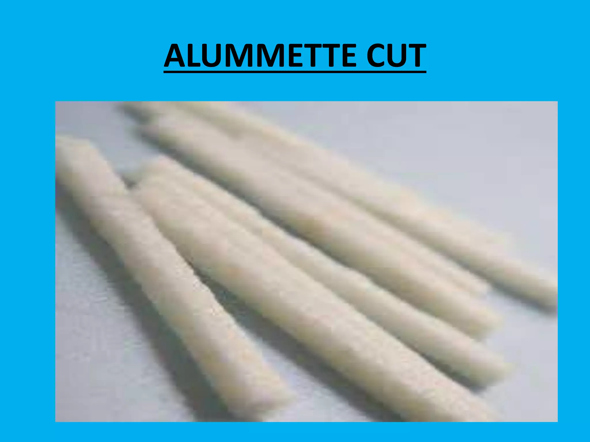 ALUMMETTE CUT