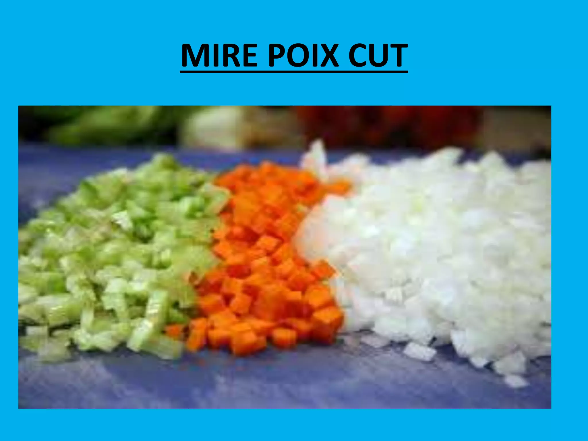 MIRE POIX CUT