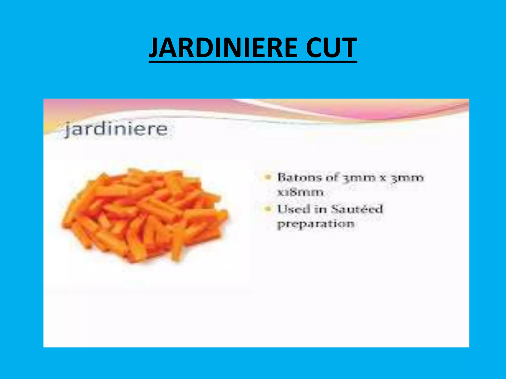 JARDINIERE CUT