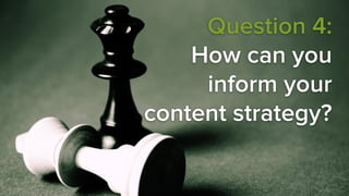 4. How can you use this data inform your content strategy?
2@sam_marsden BrightonSEO
Question 4:
How can you
inform your
c...