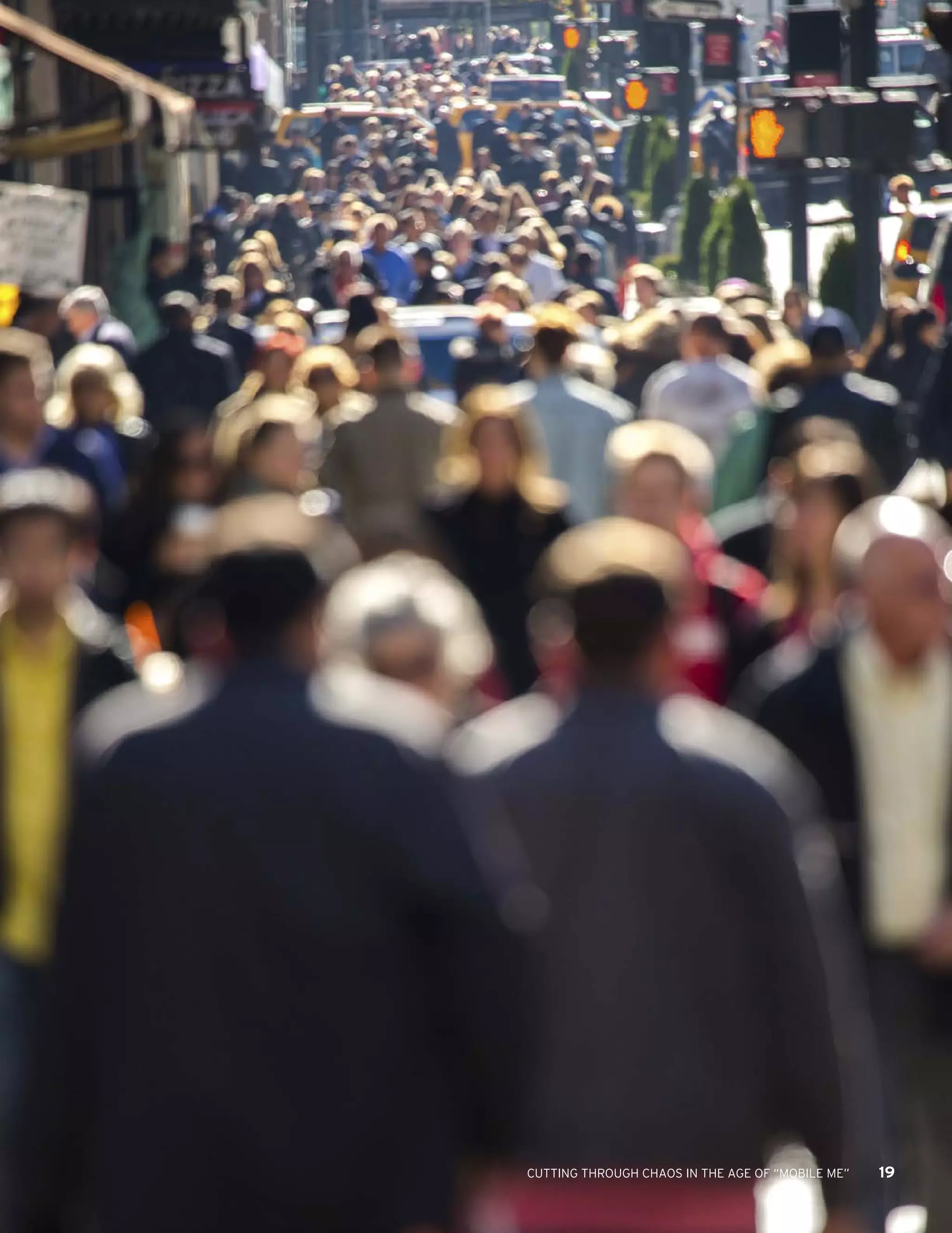 CUTTING THROUGH CHAOS IN THE AGE OF “MOBILE ME” 19
 