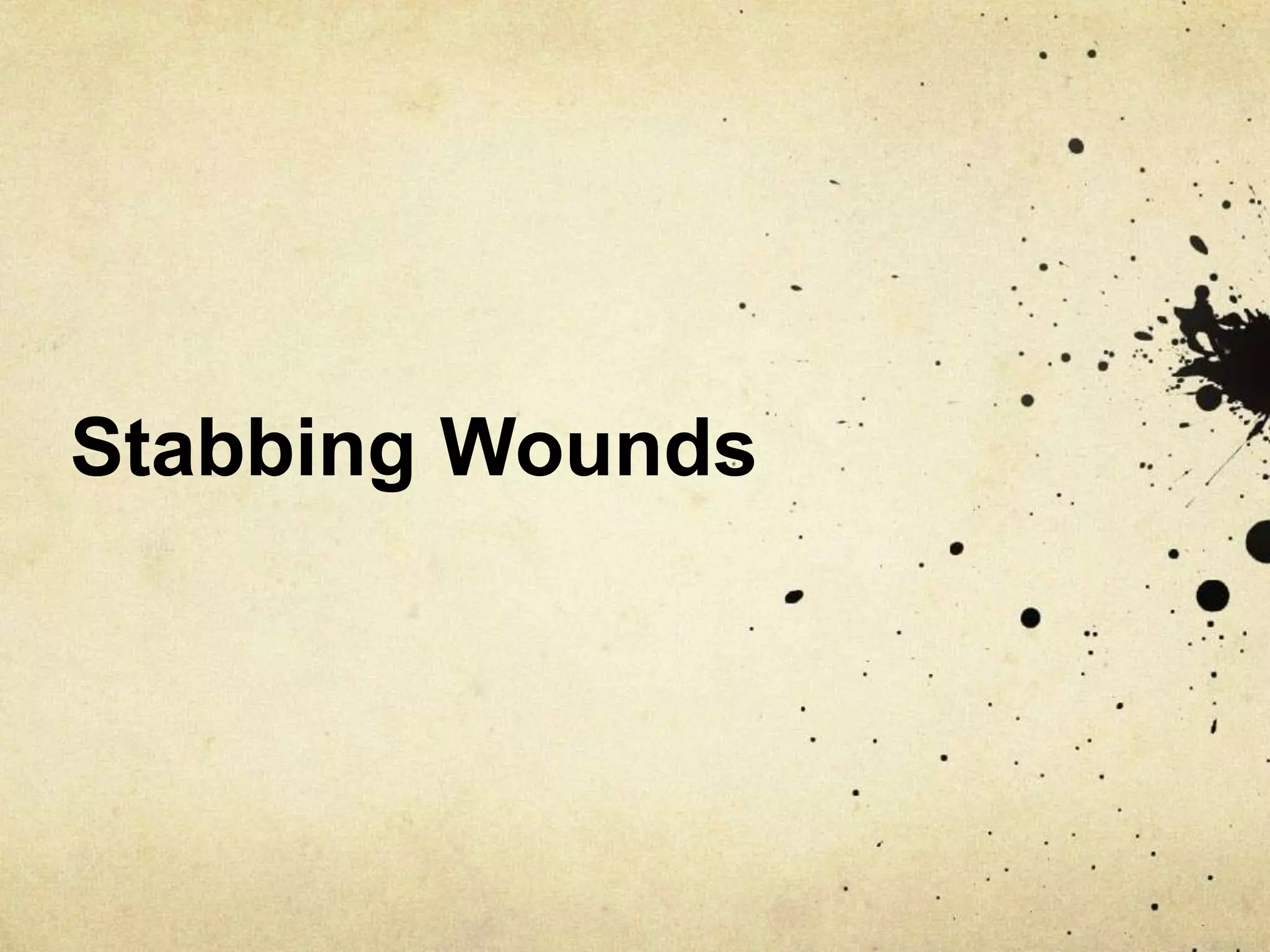 Stabbing Wounds
 