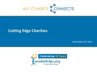 Cutting Edge Charities

                         November 23, 2011
 