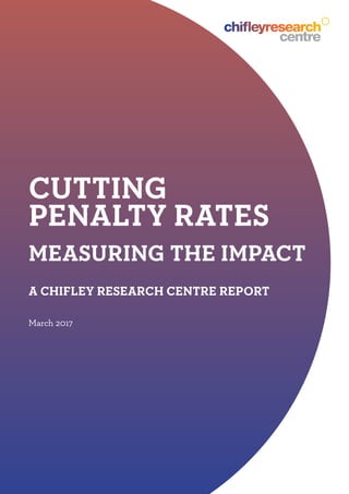 CUTTING
PENALTY RATES
MEASURING THE IMPACT
A CHIFLEY RESEARCH CENTRE REPORT
March 2017
 