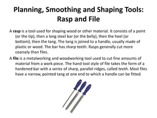 Shaping Tools Example Cutting, smoothing, planning, shaping | PPTX