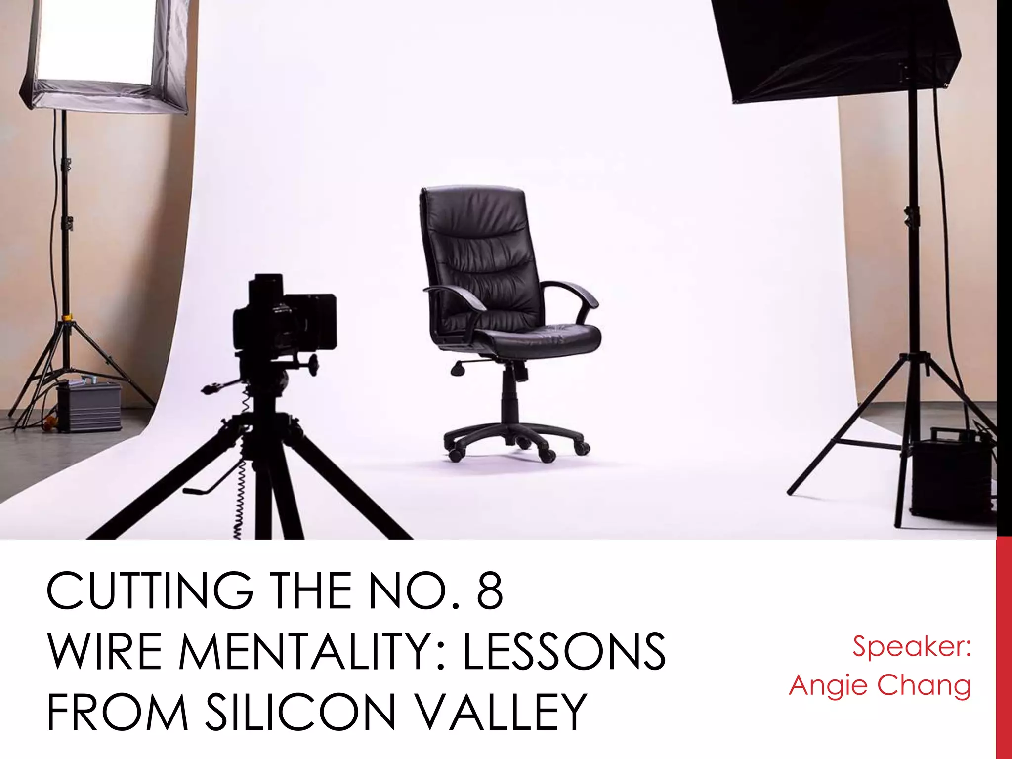 Cutting the Number 8 wire mentality Lessons from Silicon Valley PPT