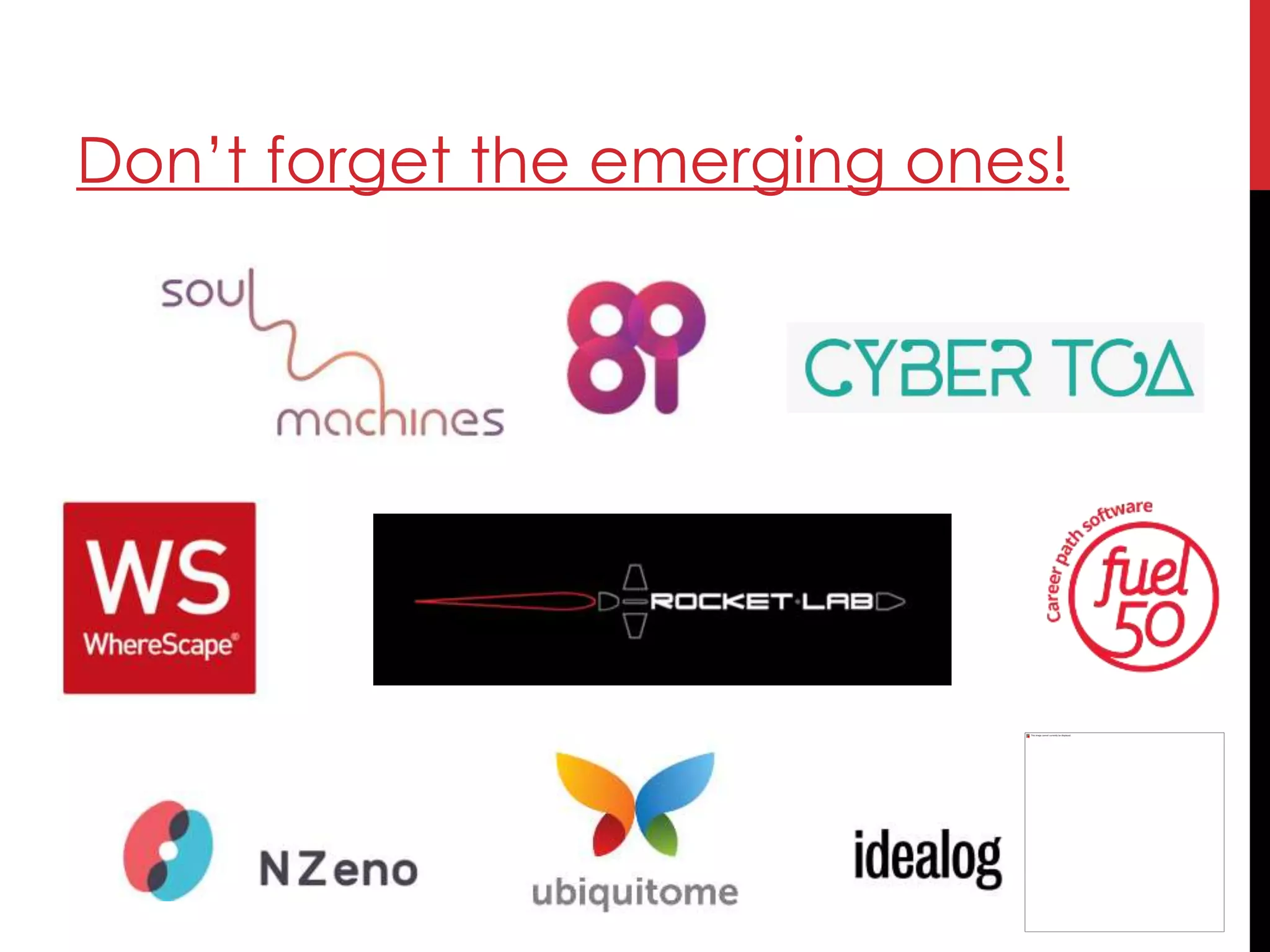 Don’t forget the emerging ones!
 