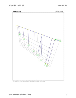 Bộ môn Cảng – Đường thủy              Đồ án Cảng biển




SVTH: Phạm Mạnh Linh - MSSV: 736954               31
 