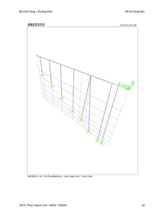 Bộ môn Cảng – Đường thủy              Đồ án Cảng biển




SVTH: Phạm Mạnh Linh - MSSV: 736954               34
 