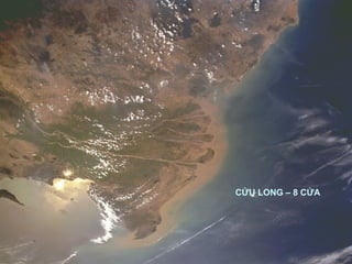 CỬU LONG – 8 CỬA
 