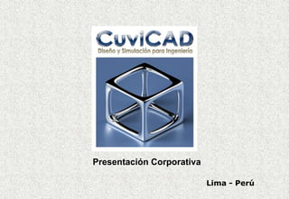 Presentación Corporativa
Lima - Perú

 