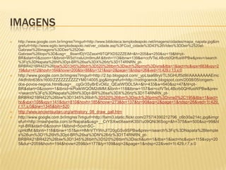 IMAGENS
   http://www.google.com.br/imgres?imgurl=http://www.biblioteca.templodeapolo.net/imagens/cidades/mapa_napata.jpg&im
    grefurl=http://www.egito.templodeapolo.net/ver_cidade.asp%3FCod_cidade%3D43%26Video%3DDeir%2520el-
    Gabrawi%26imagens%3DDeir%2520el-
    Gabrawi%26topo%3D&usg=__BswnfDjYOZasxH9TQPXDS2ZZEiM=&h=205&w=250&sz=19&hl=pt-
    BR&start=0&zoom=1&tbnid=WSd1nxluUm9muM:&tbnh=113&tbnw=139&ei=ccfVTeL4Bcrb0QHfusWPBw&prev=/search
    %3Fq%3DNapata%26hl%3Dpt-BR%26sa%3DX%26rlz%3D1T4RNRN_pt-
    BRBR421BR422%26biw%3D1345%26bih%3D520%26tbm%3Disch%26prmd%3Divns&itbs=1&iact=hc&vpx=683&vpy=2
    19&dur=412&hovh=164&hovw=200&tx=88&ty=121&sqi=2&page=1&ndsp=26&ved=1t:429,r:13,s:0
   http://www.google.com.br/imgres?imgurl=http://2.bp.blogspot.com/_ypLtaa68ryI/TL5GHUf5d9I/AAAAAAAAEmc
    /I4dfnItn638/s1600/ZZZZZZZZZZYM014005.jpg&imgrefurl=http://rodrigoenok.blogspot.com/2008/05/origem-
    dos-povos-negros.html&usg=__cgGr3SyBrEvOi6z_QEaIWf3DL5A=&h=433&w=640&sz=47&hl=pt-
    BR&start=0&zoom=1&tbnid=kPtxlkWQOM2dMM:&tbnh=118&tbnw=157&ei=ccfVTeL4Bcrb0QHfusWPBw&prev
    =/search%3Fq%3DNapata%26hl%3Dpt-BR%26sa%3DX%26rlz%3D1T4RNRN_pt-
    BRBR421BR422%26biw%3D1345%26bih%3D520%26tbm%3Disch%26prmd%3Divns0%2C195&itbs=1&iact=
    hc&vpx=108&vpy=141&dur=810&hovh=185&hovw=273&tx=137&ty=90&sqi=2&page=1&ndsp=26&ved=1t:429,
    r:17,s:0&biw=1345&bih=520
   http://www.ancientsudan.org/arthistory_08_draw_gall.htm
   http://www.google.com.br/imgres?imgurl=http://farm3.static.flickr.com/2757/4390212796_c6b30a214c.jpg&imgr
    efurl=http://mashpedia.com.br/Napata&usg=__CrYSXwdXeamK3Sl1u09QNi36Sog=&h=375&w=500&sz=99&hl
    =pt-BR&start=0&zoom=1&tbnid=5cxrnSC-
    cpHdfM:&tbnh=118&tbnw=157&ei=HMnVTYWnJIT20gGSv9SPBw&prev=/search%3Fq%3DNapata%2Btemple
    s%26um%3D1%26hl%3Dpt-BR%26sa%3DN%26rlz%3D1T4RNRN_pt-
    BRBR421BR422%26biw%3D1345%26bih%3D520%26tbm%3Disch&um=1&itbs=1&iact=hc&vpx=115&vpy=20
    5&dur=2059&hovh=194&hovw=259&tx=177&ty=109&sqi=2&page=1&ndsp=22&ved=1t:429,r:7,s:0
 