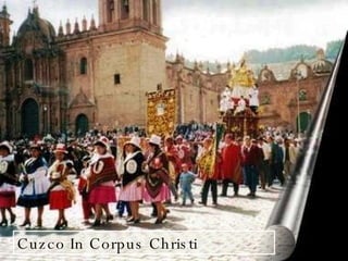 Cuzco In Corpus Christi   