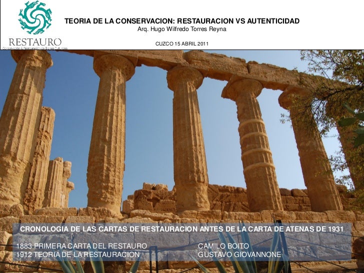 TEORIA DE LA CONSERVACION: RESTAURACION VS AUTENTICIDAD