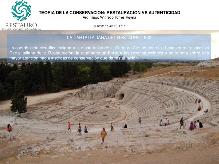 TEORIA DE LA CONSERVACION: RESTAURACION VS AUTENTICIDAD