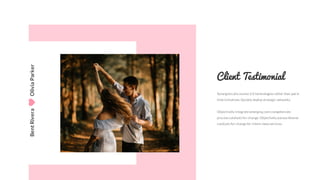 Client Testimonial
Synergistically evolve 2.0 technologies rather than just in
time initiatives. Quickly deploy strategic networks.
Objectively integrate emerging core competencies
process catalysts for change. Objectively pursue diverse
catalysts for change for intern meta services.
BentRiveraOliviaParker
 