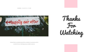 Thanks
For
Watching
Interactively coordinate proactive e-commerce via process-centric
outside the box thinking pursue scalable customer.
W W W . C U Z E C A . C O M
 