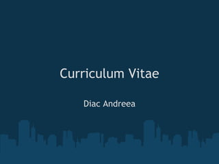 Curriculum Vitae Diac Andreea 