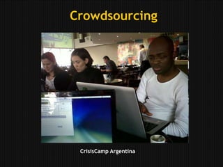Crisis Commons is a global network of volunteers who use creative problem solving and open technologies to help people and communities in times and places of crisis. Crisis Commons members organize response events called CrisisCamps. 