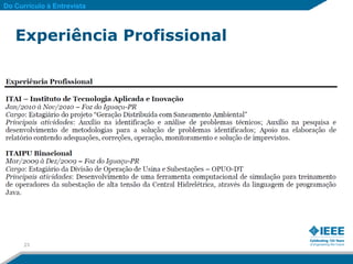 Do Currículo à Entrevista



   Experiência Profissional




      23
 