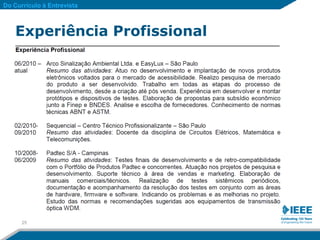 Do Currículo à Entrevista



    Experiência Profissional




      25
 