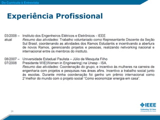 Do Currículo à Entrevista



   Experiência Profissional




      26
 