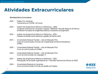 Do Currículo à Entrevista



   Atividades Extracurriculares




      31
 