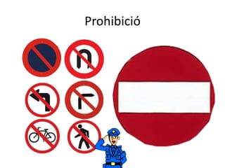 Prohibició
 