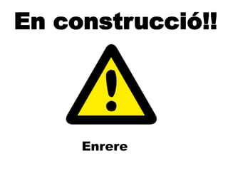 En construcció!!




     Enrere
 