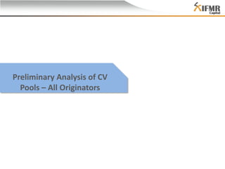 Preliminary Analysis of CV
Pools – All Originators

 