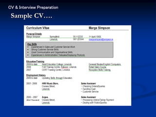 CV & Interview Preparation
Sample CV….
 