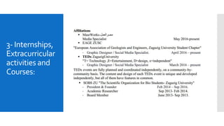 3- Internships,
Extracurricular
activities and
Courses:
 