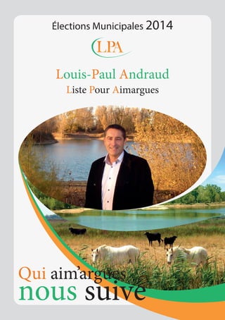 Élections Municipales 2014

Louis-Paul Andraud
Liste Pour Aimargues

Qui aim’argues

nous suive

 