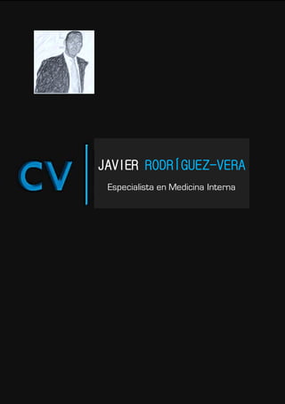 JAVIER RODRÍGUEZ-VERA
 Especialista en Medicina Interna
 