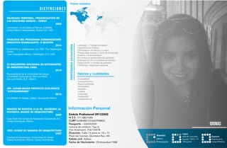 D i s t i n c i o n e s
DELEGADA TEMPORAL, ORGANIZACIÓN DE
LAS NACIONES UNIDAS – CSW64
2020
Commission on the Status of Women (CSW64)
United Nations Headquarters, Nueva York. USA
FINALISTA DEL PROGRAMA GOBERNADORES
INICIATIVA GUANAJUATO, II EDICIÓN
2014
EDUCAFIN en colaboración con TWC The Washington
Center
León Guanajuato México / Washington D.C. USA
22 ENCUENTRO NACIONAL DE ESTUDIANTES
DE ARQUITECTURA ENEA
2010
Representante de la Universidad de Celaya
Universidad Autónoma de San Luis Potosí
San Luis Potosí, SLP. México
3ER. LUGAR MEJOR PROYECTO ECOLÓGICO
“EXPOEMPRENDE”
2010
Universidad de Celaya, Celaya, Guanajuato México.
RESCATE DE EDIFICIO A LA EX. HACIENDA LA
FAVORITA: MUSEO DE ARQUITECTURA
2009
Casa Sede del Colegio de Arquitectos Celayenses A.C.,
Celaya Guanajuato, México
2DO. LUGAR VII SEMANA DE ARQUITECTURA
2007
Facultad de Arquitectura, Universidad de Celaya
Celaya Guanajuato, México. Celaya Guanajuato.
Cedula Profesional 09152242
N.S.S. 12118837686
CURP GOBM881223MGTNRR05
Pasaporte – G36943969
Licencia de conducir: Tipo A
Visa Americana: V46133578
Dirección: Calle 14 entre av 10 y 15
Playa del Carmen, Quintana Roo, MX.
Estado civil: Soltera
Fecha de Nacimiento: 23/diciembre/1988
Información Personal
Países visitados
Ingles
Nivel B2 Avanzado,
Examen TOEFL ITP
550 puntos
Español
Nivel Experto,
Lengua Materna
Alemán
básico
Principiante
idiomas
Liderazgo y Trabajo en equipo
Capacidad de Análisis
Optimización de tiempo y costos
Trabajo bajo presión y toma de decisiones
Positiva y emprendedora
Me motiva la oportunidad de aprender
Enfocada en ser un profesional efectivo
Organización y manejo de personal
Confianza y seguridad personal.
Puntualidad
Compañerismo
Responsabilidad
Honestidad
Respeto
Lealtad
Integridad
Solidaridad
Independencia
Habilidadespersonales
Valores y cualidades
 