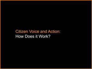 ٠ 18 ٠ CP V1
Citizen Voice and Action:
How Does it Work?
 