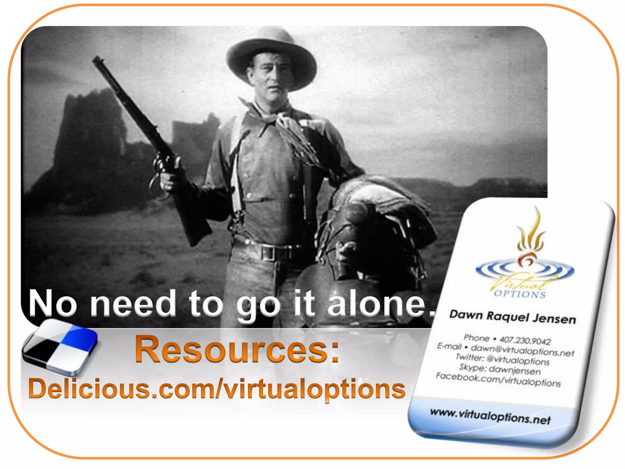 No need to go it alone…
 